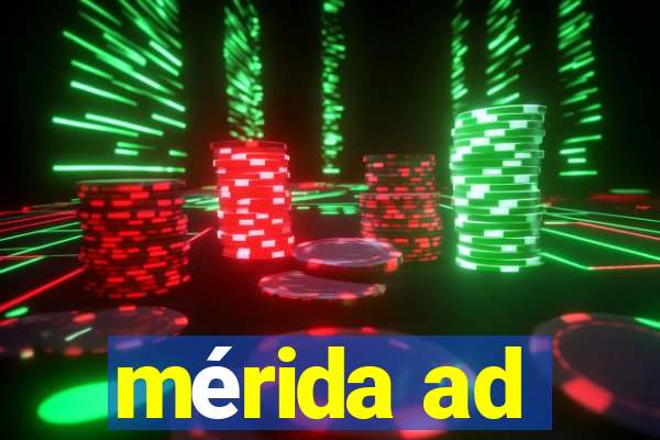 mérida ad