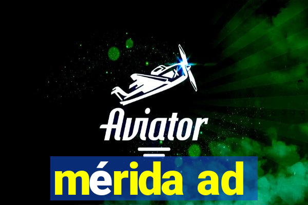 mérida ad