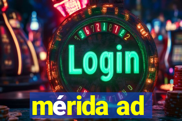 mérida ad