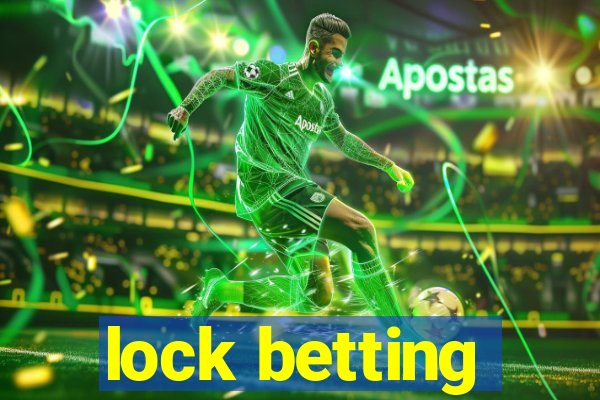 lock betting