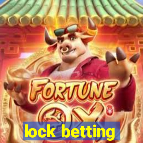 lock betting