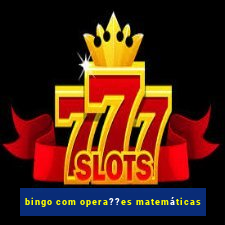 bingo com opera??es matemáticas