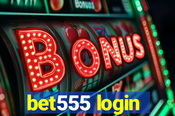 bet555 login