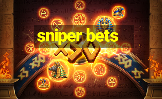 sniper bets