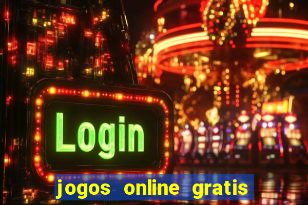 jogos online gratis que ganha dinheiro de verdade