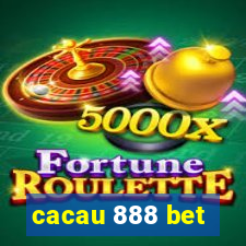 cacau 888 bet