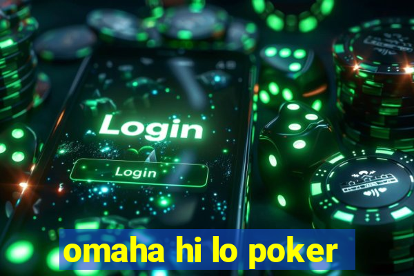 omaha hi lo poker