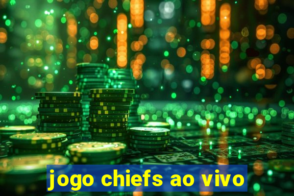 jogo chiefs ao vivo