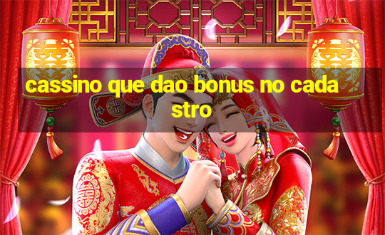 cassino que dao bonus no cadastro