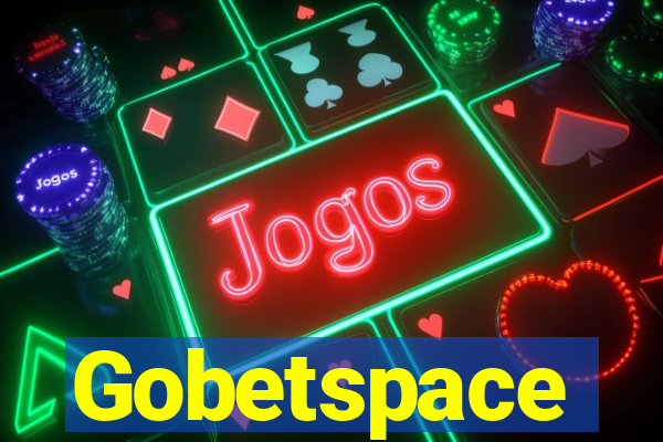 Gobetspace