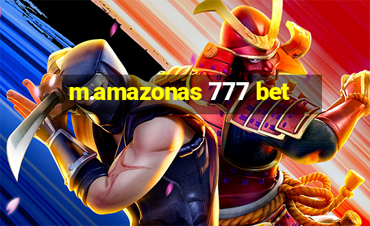 m.amazonas 777 bet