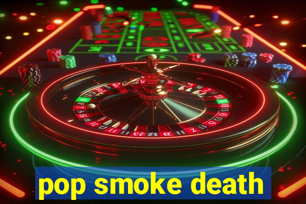 pop smoke death