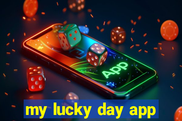 my lucky day app