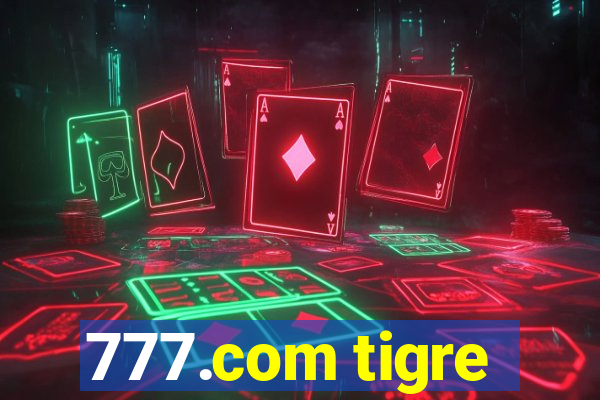 777.com tigre