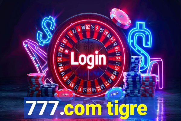 777.com tigre