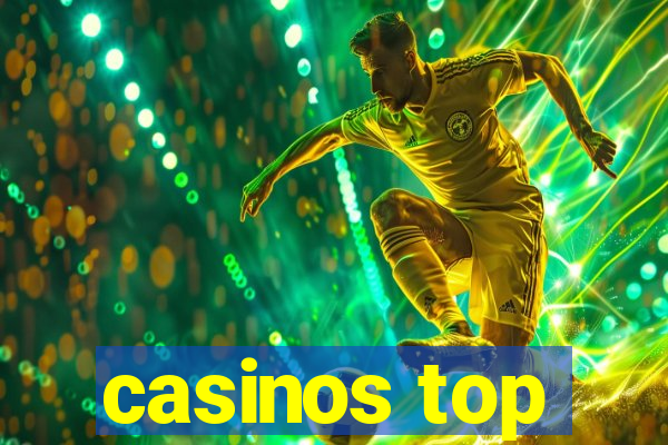 casinos top