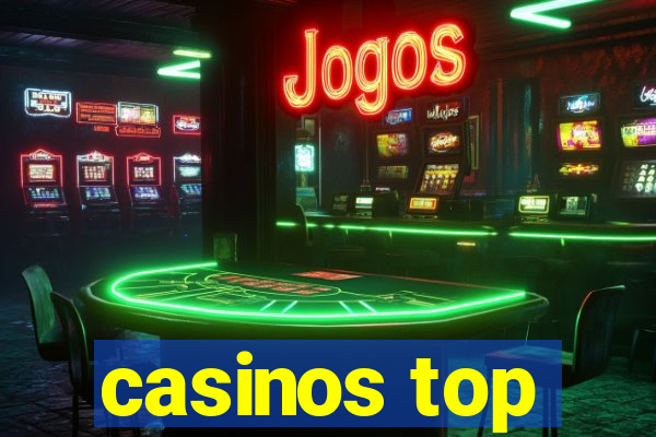 casinos top