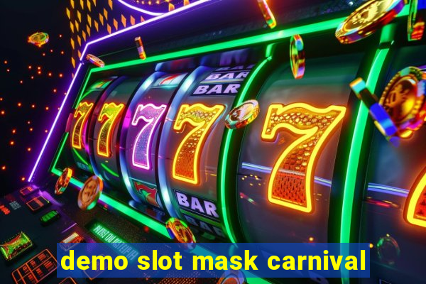 demo slot mask carnival