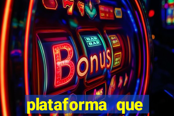 plataforma que ganha b?nus