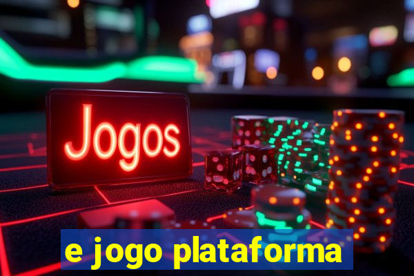 e jogo plataforma