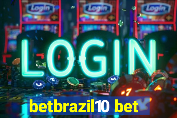 betbrazil10 bet