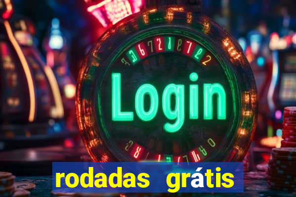 rodadas grátis hoje sem depósito