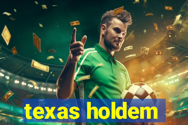 texas holdem