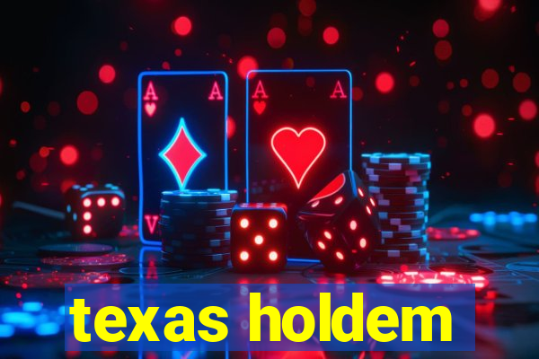 texas holdem