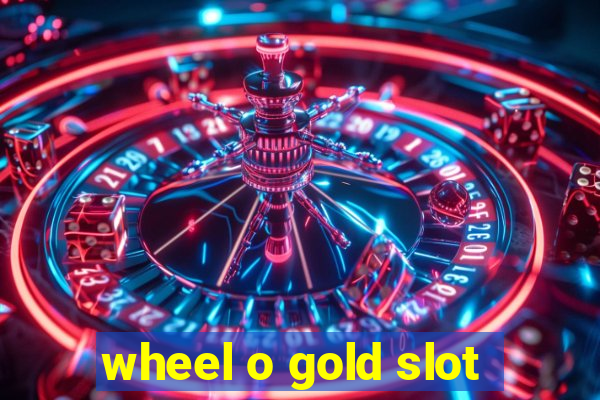 wheel o gold slot