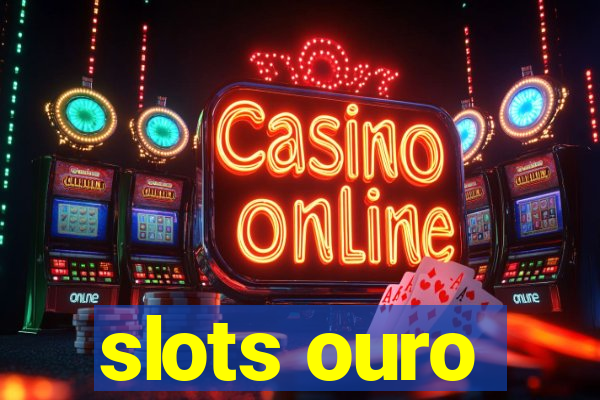 slots ouro