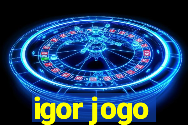 igor jogo