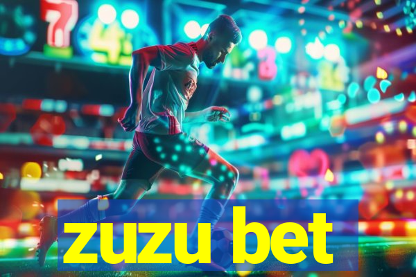 zuzu bet