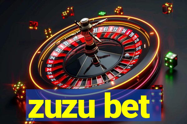 zuzu bet