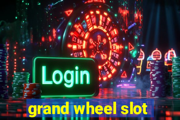 grand wheel slot