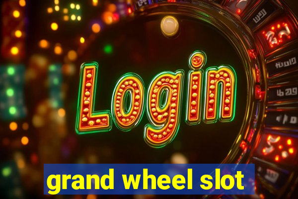 grand wheel slot