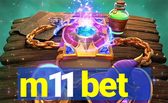 m11 bet