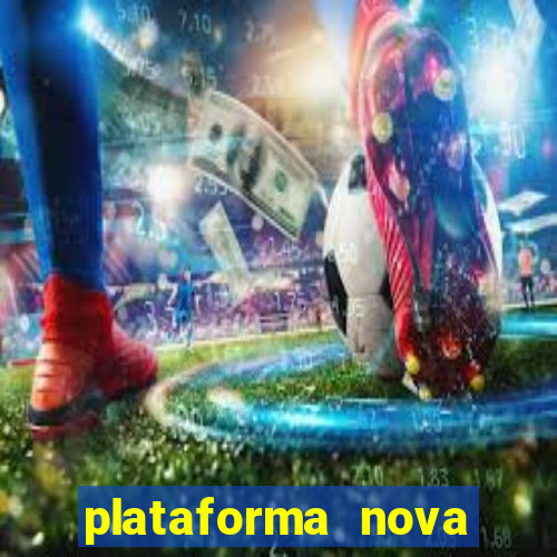 plataforma nova bonus de cadastro