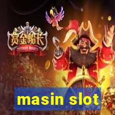 masin slot