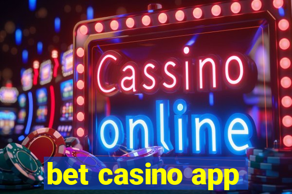 bet casino app