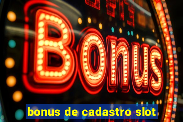 bonus de cadastro slot