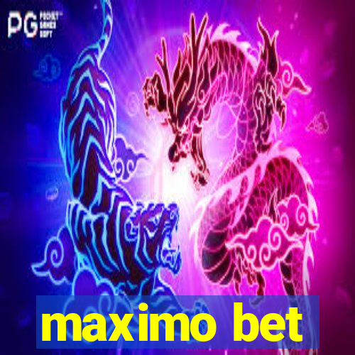 maximo bet