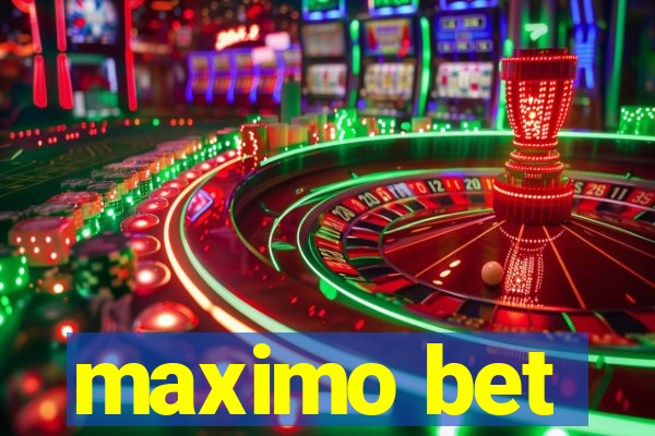 maximo bet