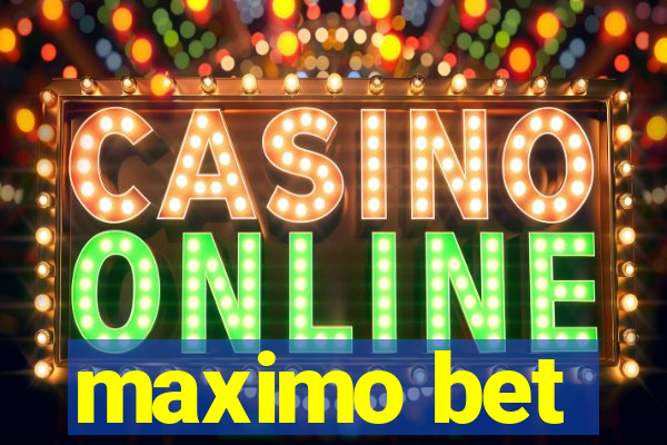 maximo bet