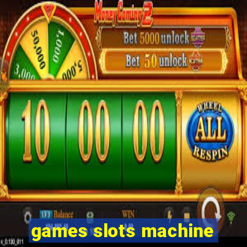 games slots machine