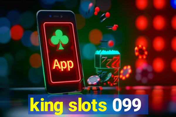 king slots 099