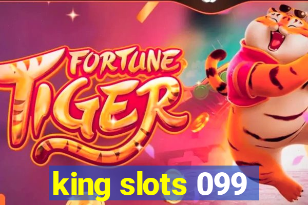 king slots 099