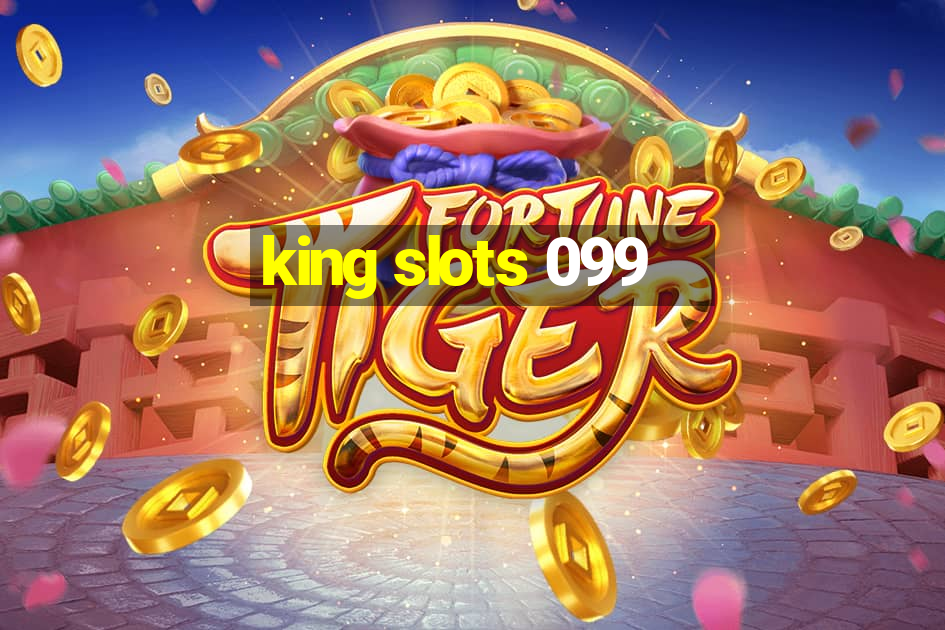 king slots 099