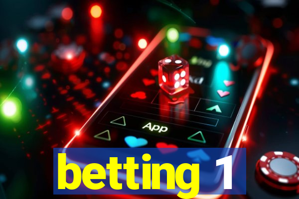 betting 1