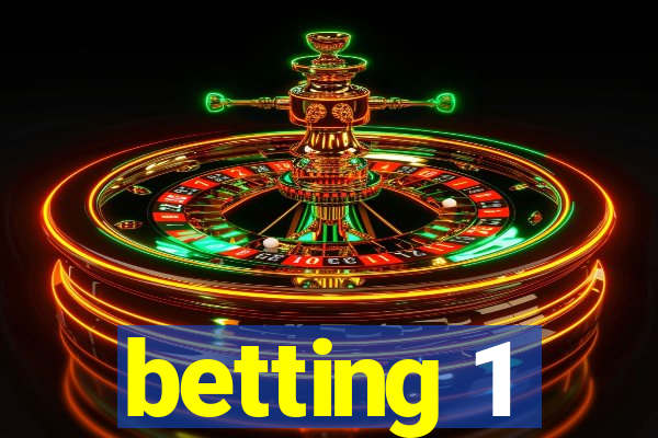 betting 1