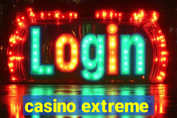 casino extreme